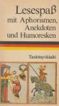 Tálasi Istvánné - Lesespaß mit Aphorismen, Anekdoten und Humoresken [antikvár]