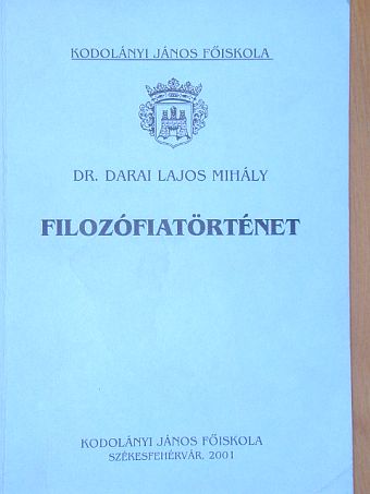 Dr. Darai Lajos Mihály - Filozófiatörténet [antikvár]