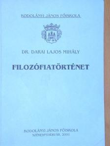 Dr. Darai Lajos Mihály - Filozófiatörténet [antikvár]
