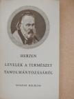 Alexandr Ivanovics Herzen - Levelek a természet tanulmányozásáról [antikvár]