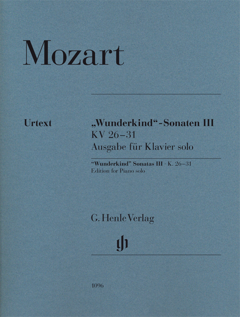 MOZART, W,A, - "WUNDERKIND"-SONATEN III KV 26-31 AUSG. FÜR KLAVIER SOLO