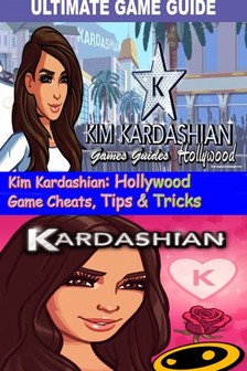 Guides Games - Kim Kardashian: Hollywood Game Cheats, Tips & Tricks [eKönyv: epub, mobi]