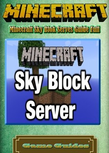 Guides Game Ultimate Game - Minecraft Sky Blok Serves Guide Full [eKönyv: epub, mobi]