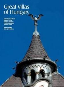 Puhl Antal (szerk.) - Great Villas of Hungary
