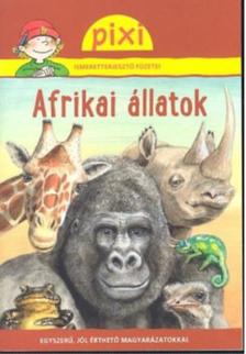 Afrikai állatok - Pixi ismeretterjesztő füzetei