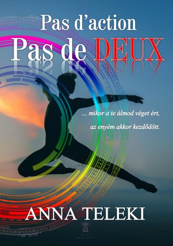 Teleki Anna - Pas de deux - Amikor az álom véget ért... [eKönyv: epub, mobi]