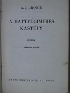 A. J. Cronin - A hattyúcimeres kastély [antikvár]