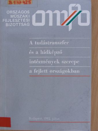 A tudástranszfer és a hídképző intézmények szerepe a fejlett országokban [antikvár]