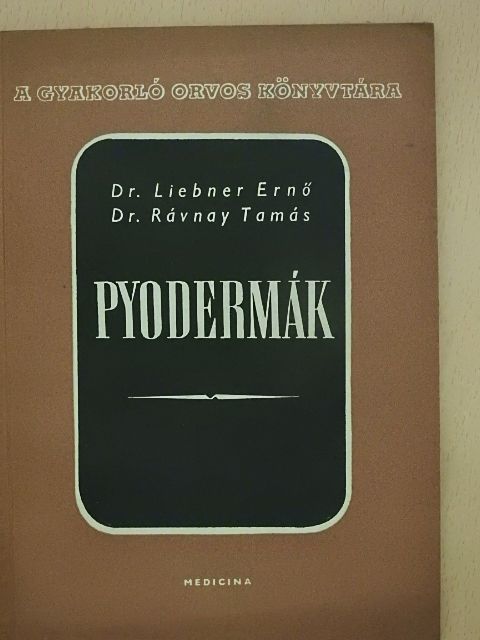 Dr. Liebner Ernő - Pyodermák [antikvár]