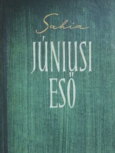 Alexandru Sahia - Júniusi eső [antikvár]