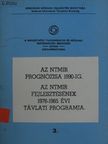 Az NTMIR prognózisa 1990-ig/Az NTMIR fejlesztésének 1976-1985 évi távlati programja [antikvár]