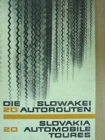 Dr. Vladimir Adamec - Die Slowakei 20 Autorouten/Slovakia 20 Automobile Routes [antikvár]