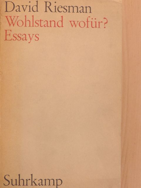 David Riesman - Wohlstand wofür? [antikvár]