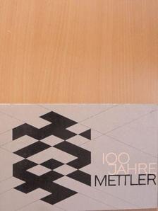 Atelier S. Toscan - 100 Jahre Mettler [antikvár]