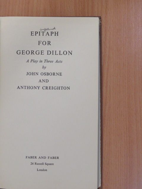 Anthony Creighton - Epitaph for George Dillon [antikvár]
