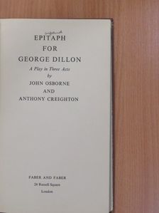 Anthony Creighton - Epitaph for George Dillon [antikvár]