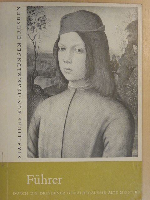Führer durch die Dresdener gemäldegalerie Alte Meister [antikvár]