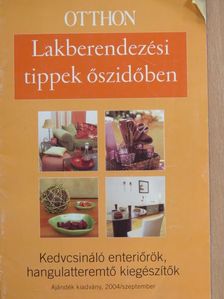 Pannonhegyi Katalin - Otthon - Lakberendezési tippek őszidőben 2004. szeptember [antikvár]