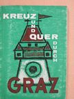 Walter Zitzenbacher - Kreuz und Quer durch Graz [antikvár]