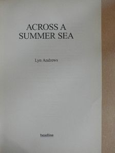 Lyn Andrews - Across a summer sea [antikvár]