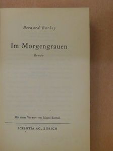 Bernard Barbey - Im Morgengrauen [antikvár]
