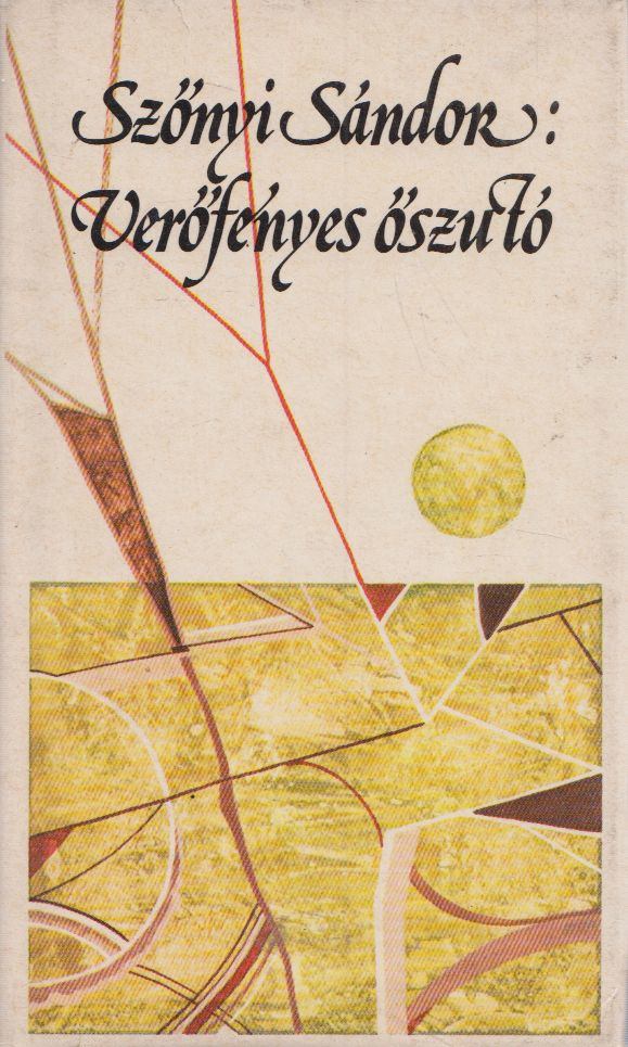Szőnyi Sándor - Verőfényes őszutó [antikvár]