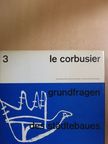 Le Corbusier - Grundfragen des Städtebaues [antikvár]