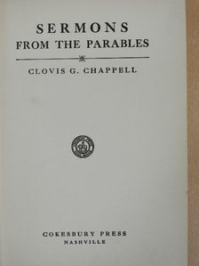 Clovis G. Chappell - Sermons from the Parables [antikvár]