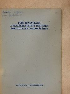Dr. Bársony Jenő - Főbb irányelvek a veszélyeztetett terhesek fokozottabb gondozásához [antikvár]