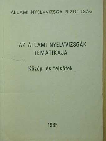 Az állami nyelvvizsgák tematikája [antikvár]