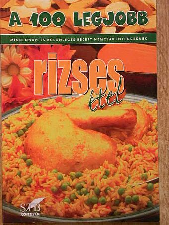 A 100 legjobb rizses étel [antikvár]