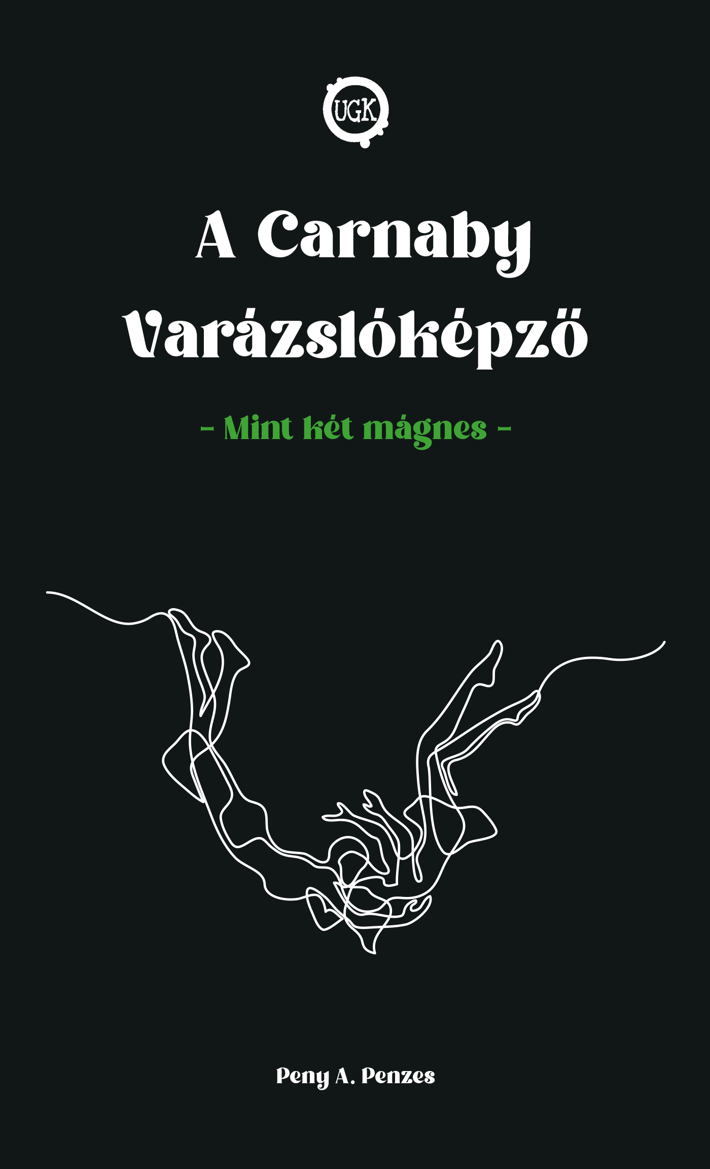 A. Penzes Peny - A Carnaby Varázslóképző [eKönyv: epub, mobi]