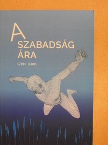 Szüdi János - A szabadság ára [antikvár]