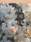 Molly Chappellet - Gardens of the Wine Country [antikvár]