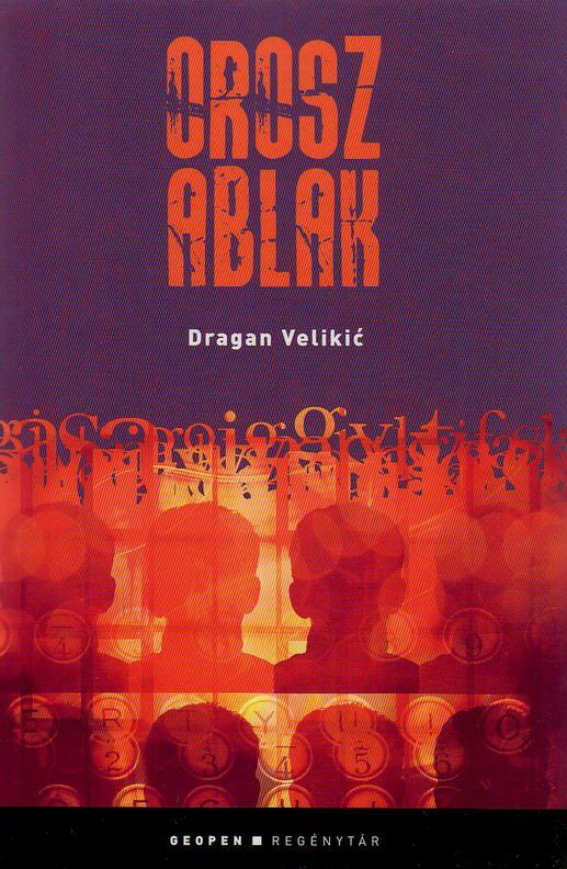 Dragan Velikic - Orosz ablak [antikvár]