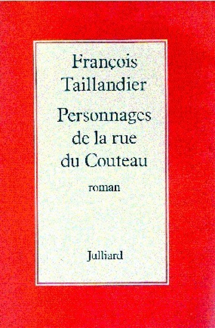 TAILLANDIER, FRANCOIS - Personnages de la rue du Couteau [antikvár]