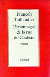 TAILLANDIER, FRANCOIS - Personnages de la rue du Couteau [antikvár]