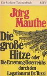 Jörg Mauthe - Die große Hitze [antikvár]