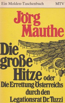 Jörg Mauthe - Die große Hitze [antikvár]