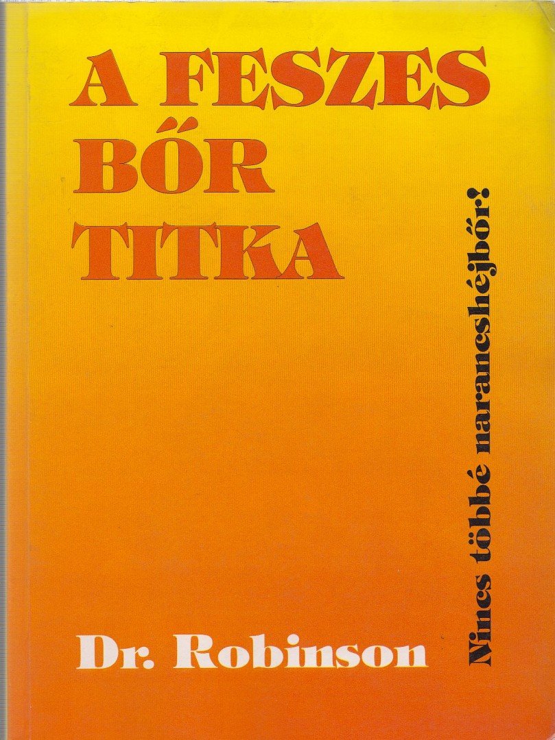 Dr. Robinson - A feszes bőr titka [antikvár]