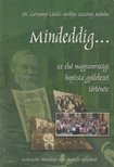 Dr. Gerzsenyi László, Miklya Luzsányi Mónika - Mindeddig... [antikvár]