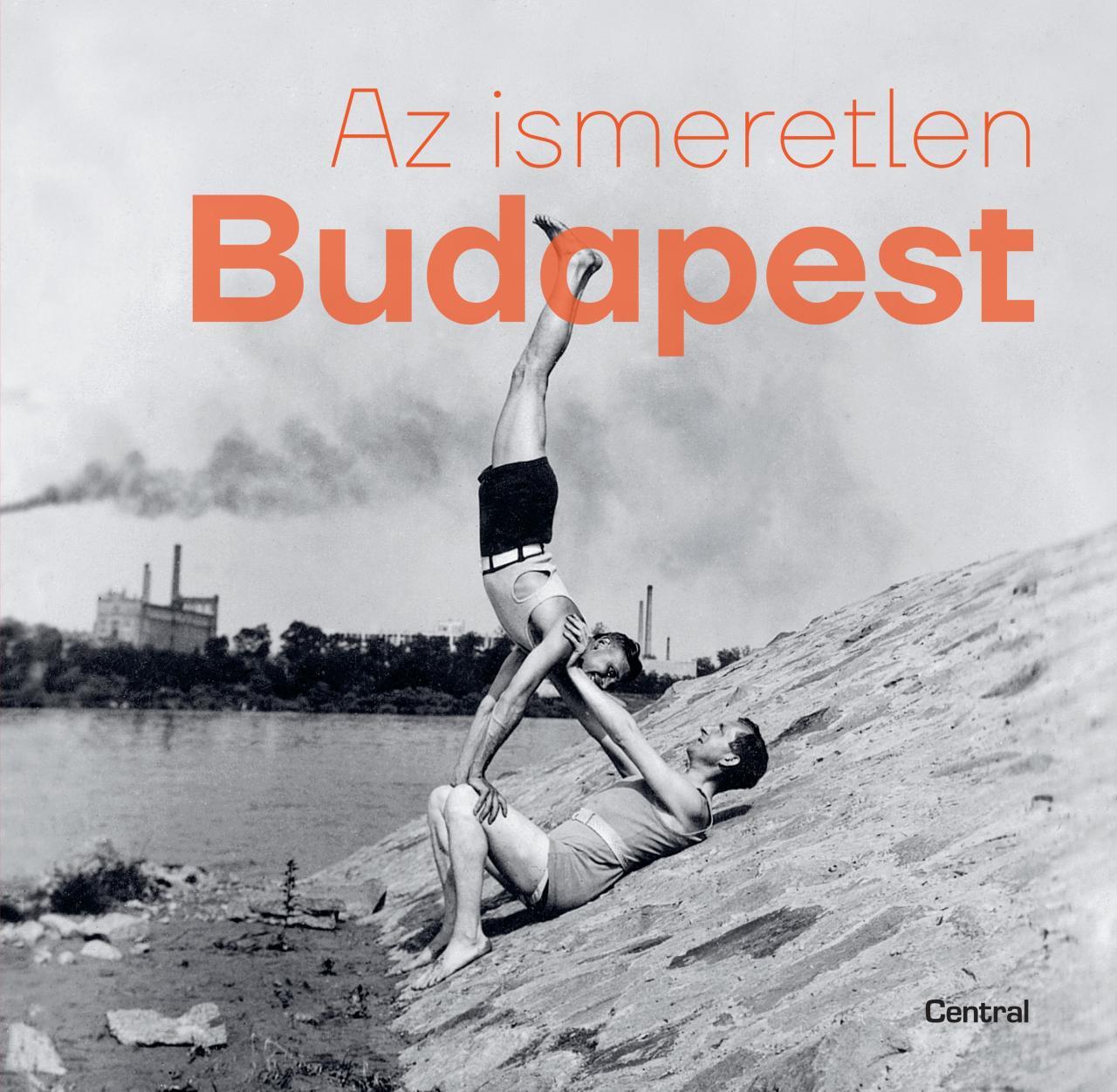 Barakonyi Szabolcs-ZSUPPÁN ANDRÁS - Az ismeretlen Budapest