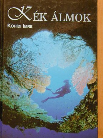 Kőhídi Imre - Kék álmok [antikvár]