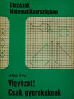 Gáll Éva - Vigyázat! Csak gyerekeknek [antikvár]