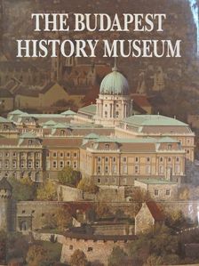Bencze Zoltán - The Budapest History Museum [antikvár]