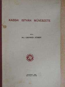 Ifj. Csemegi József - Kassai István művészete [antikvár]