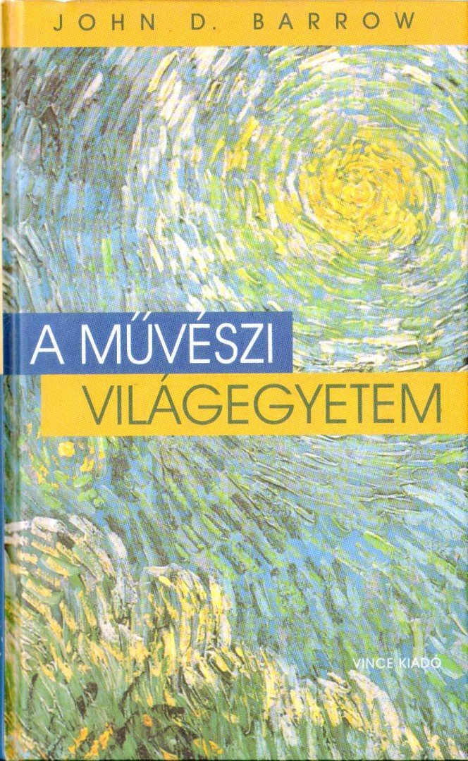 John D. Barrow - A művészi világegyetem [antikvár]
