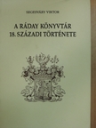 Segesváry Viktor - A Ráday könyvtár 18. századi története [antikvár]