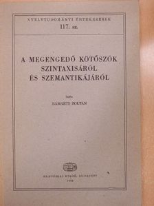 Bánréti Zoltán - A megengedő kötőszók szintaxisáról és szemantikájáról [antikvár]