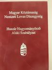 Balogh Zoltán - Magyar Köztársaság Nemzeti Lovas Díszegység Huszár Hagyományőrző Alaki Szabályzata [antikvár]